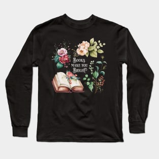 Books make you bright floral motif Long Sleeve T-Shirt